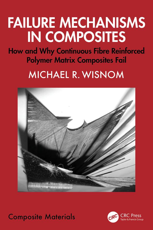 Failure Mechanisms in Composites by Michael Wisnom