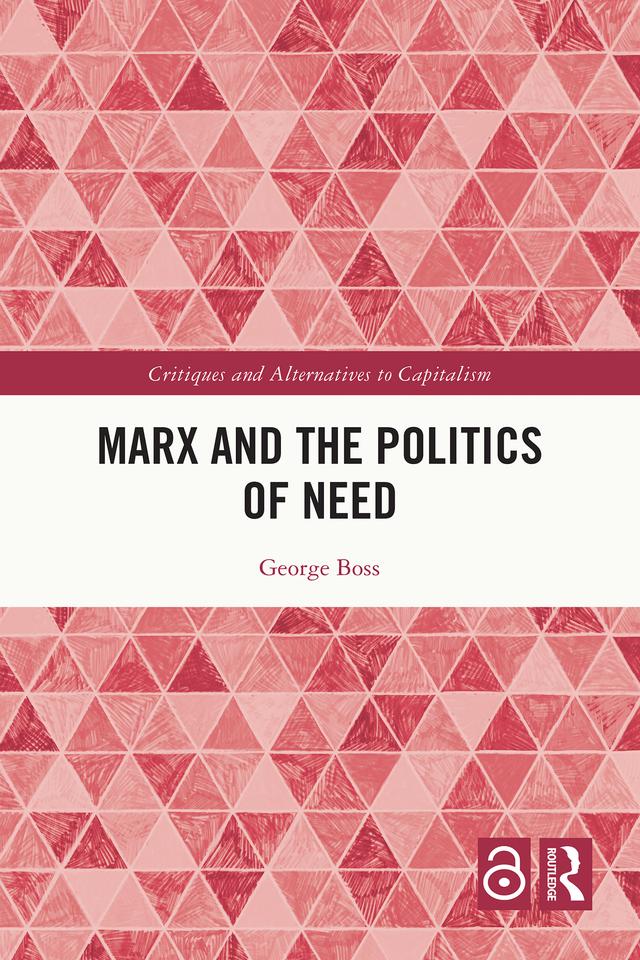 Marx and the Politics of Need by George Boss