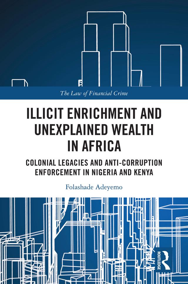 Illicit Enrichment and Unexplained Wealth in Africa by Folashade Adeyemo