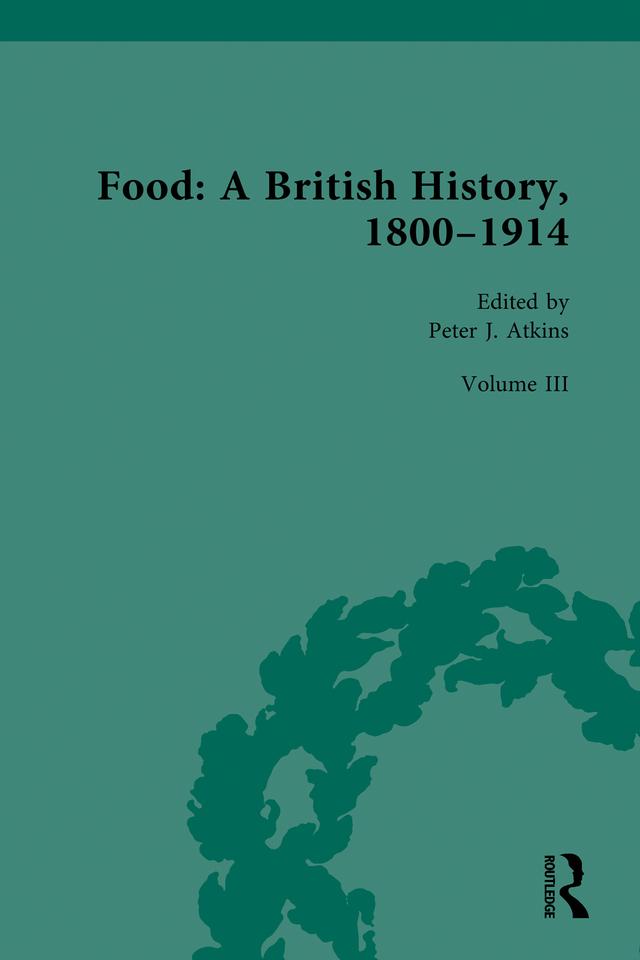 Food: A British History, 1800-1914 by Peter J. Atkins
