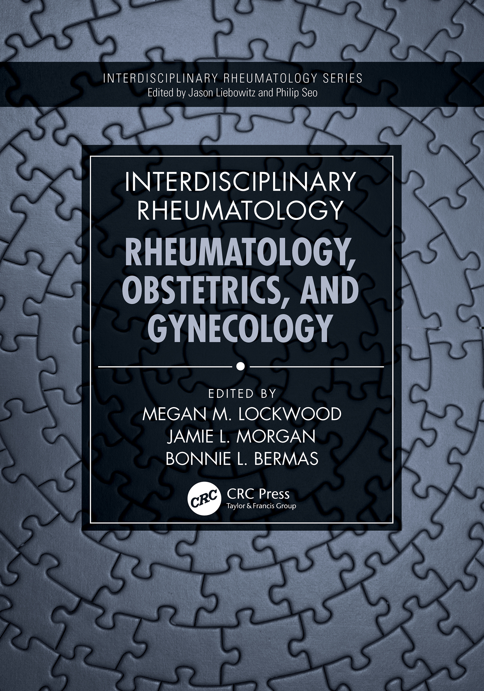 Interdisciplinary Rheumatology by Bonnie L. Bermas, Jamie L. Morgan, Megan M. Lockwood