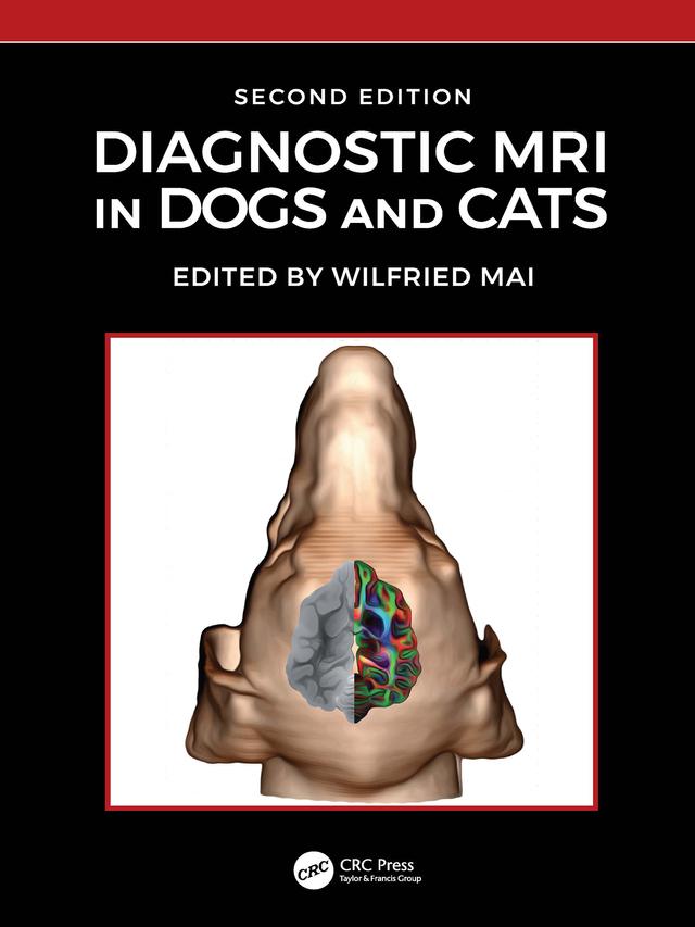 Diagnostic MRI in Dogs and Cats by Wilfried Mai