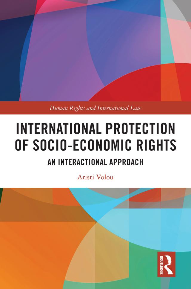 International Protection of Socio-Economic Rights by Aristi Volou