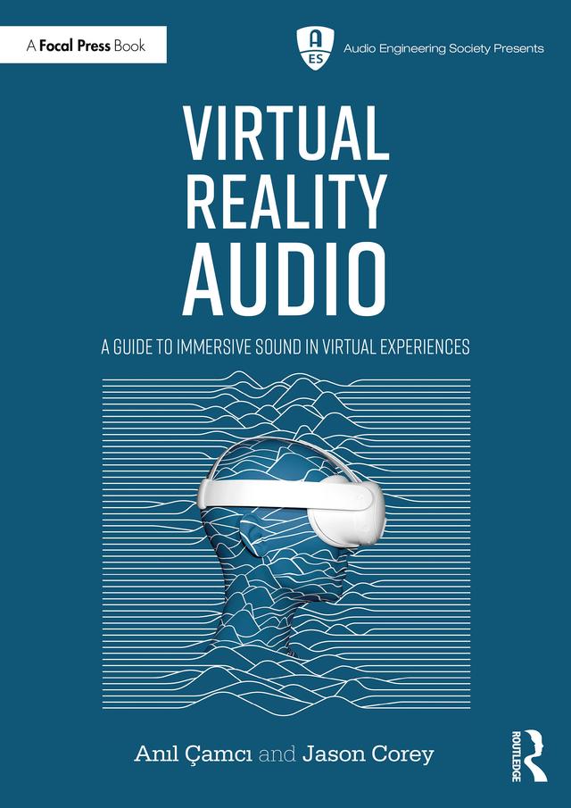 Virtual Reality Audio by Anıl Çamcı, Jason Corey