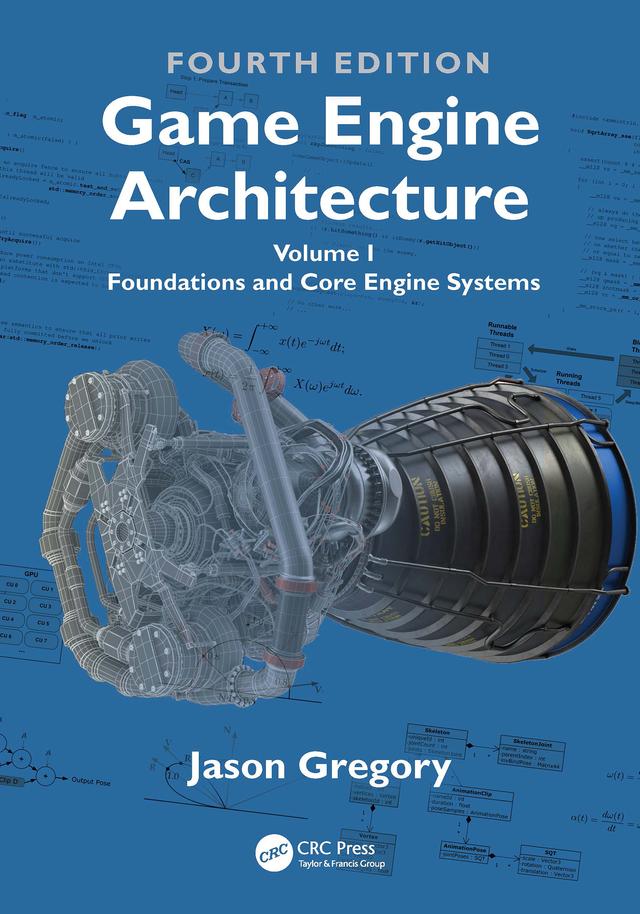 Game Engine Architecture by Jason Gregory