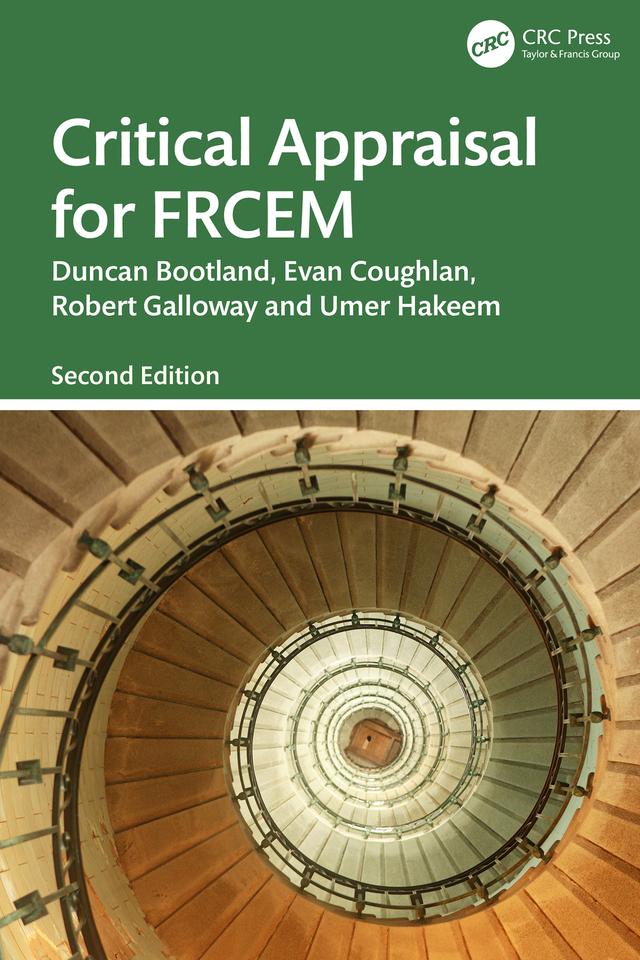Critical Appraisal for FRCEM by Duncan Bootland, Evan Coughlan, Robert Galloway, Umer Hakeem