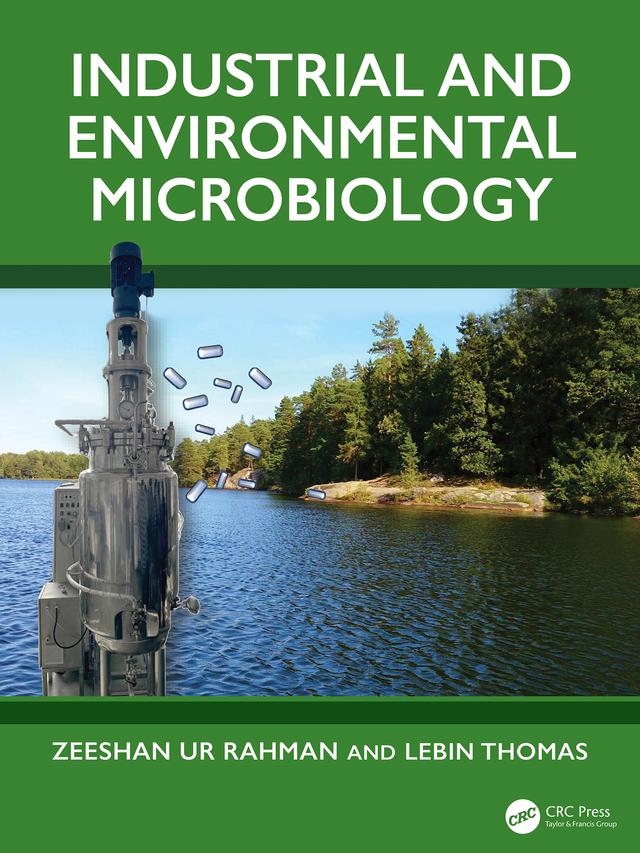 Industrial and Environmental Microbiology by Lebin Thomas, Zeeshan Ur Rahman