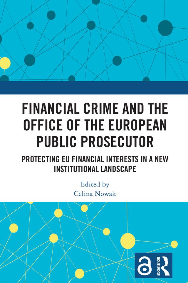 Financial Crime and the Office of the European Public Prosecutor by Celina Nowak