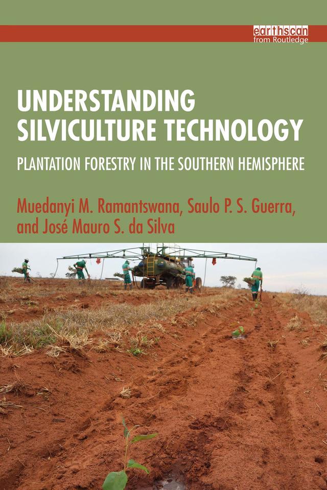 Understanding Silviculture Technology by José Mauro S. da Silva, Muedanyi M. Ramantswana, Saulo P.S. Guerra