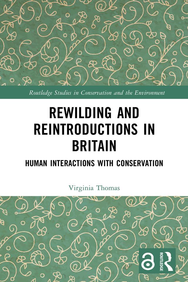 Rewilding and Reintroductions in Britain by Virginia Thomas