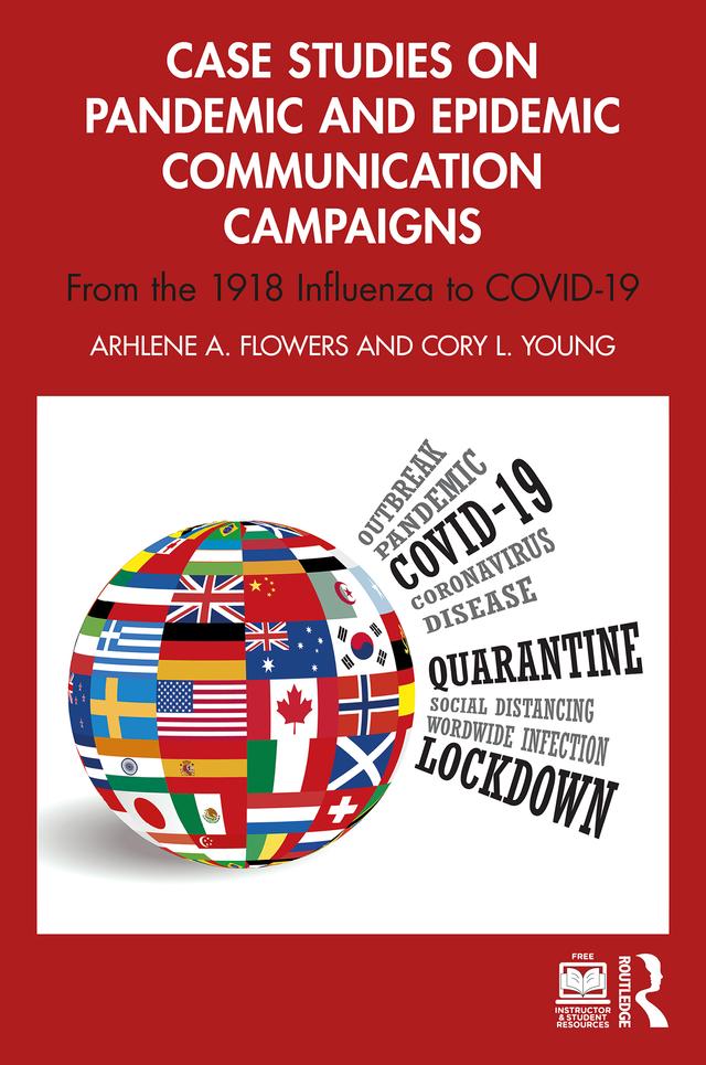 Case Studies on Pandemic and Epidemic Communication Campaigns by Arhlene Flowers, Cory L. Young