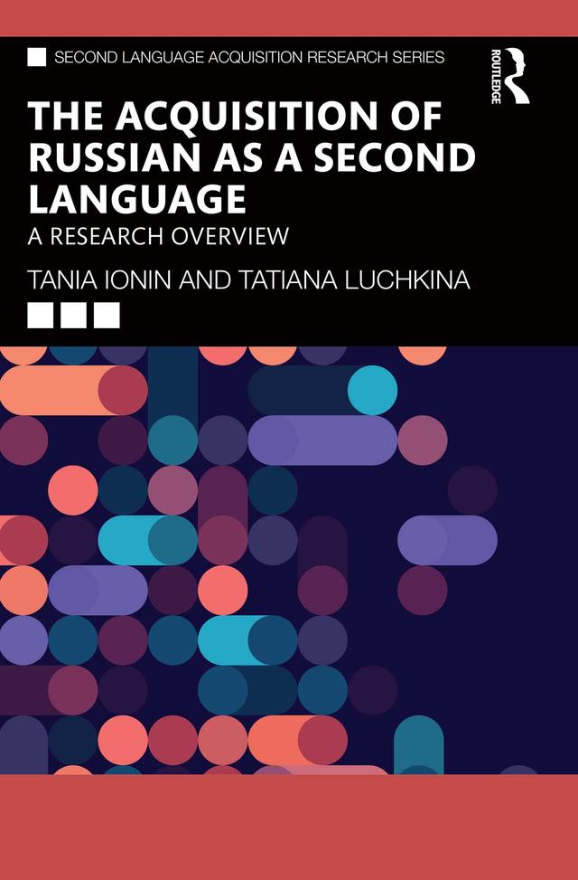 The Acquisition of Russian as a Second Language by Tania Ionin, Tatiana Luchkina
