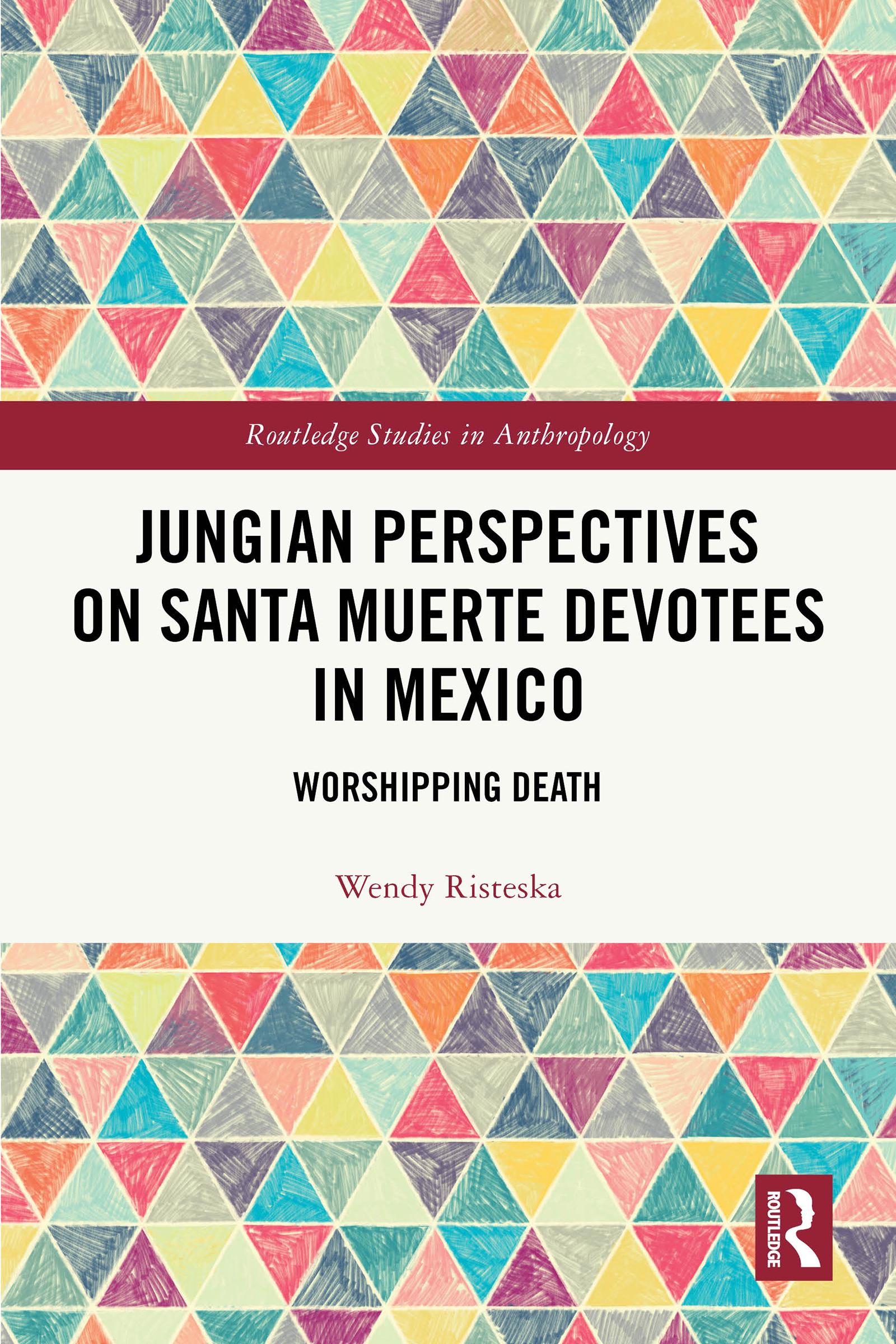 Jungian Perspectives on Santa Muerte Devotees in Mexico