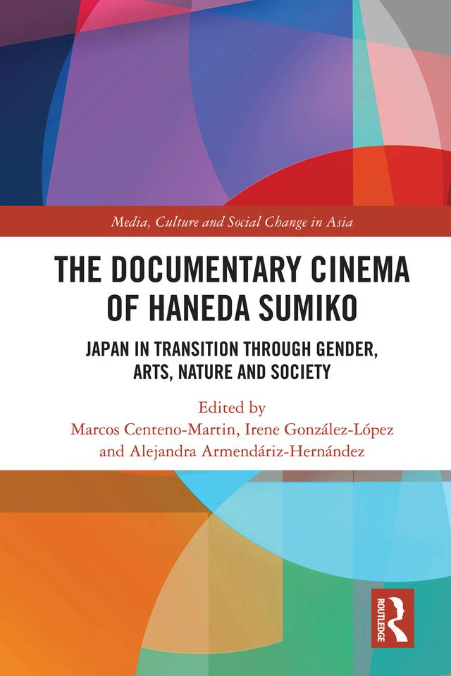 The Documentary Cinema of Haneda Sumiko by Alejandra Armendariz-Hernandez, Irene González-López, Marcos Centeno-Martin