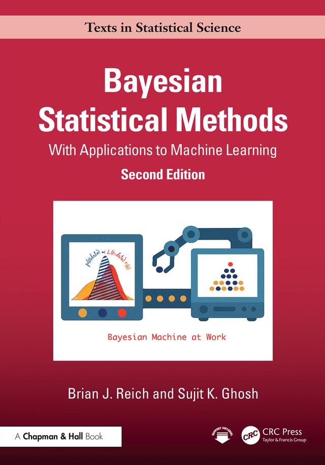 Bayesian Statistical Methods by Brian J. Reich, Sujit K. Ghosh