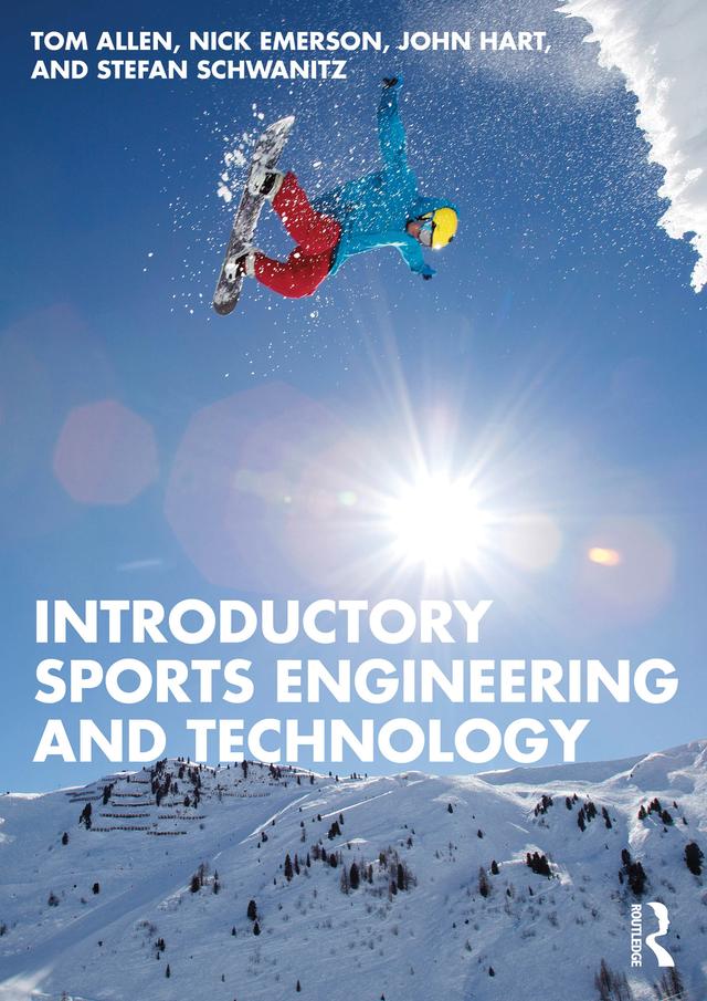Introductory Sports Engineering and Technology by John Hart, Nick Emerson, Stefan Schwanitz, Tom Allen