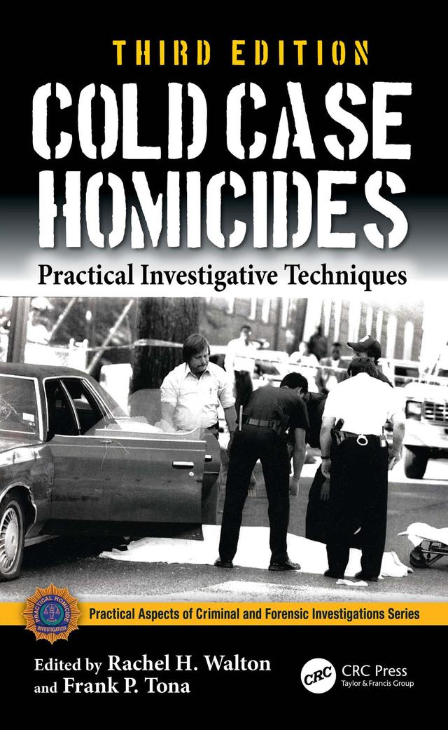 Cold Case Homicides by Frank P. Tona, Rachel H. Walton