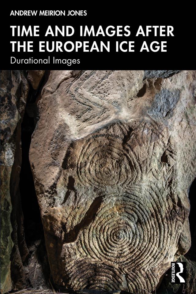 Time and Images after the European Ice Age by Andrew Meirion Jones