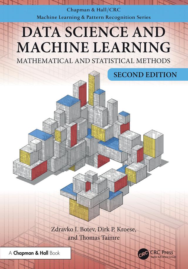 Data Science and Machine Learning by Dirk P. Kroese, Thomas Taimre, Zdravko Botev