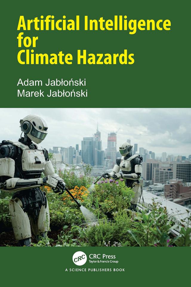 Artificial Intelligence for Climate Hazards by Adam Jabłoński, Marek Jabłoński