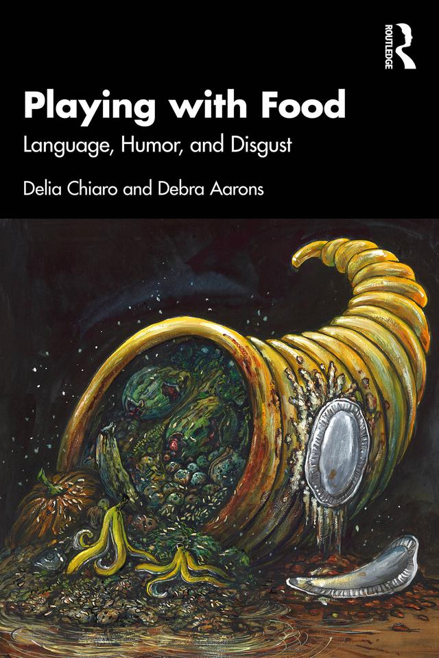 Playing with Food by Debra Aarons, Delia Chiaro