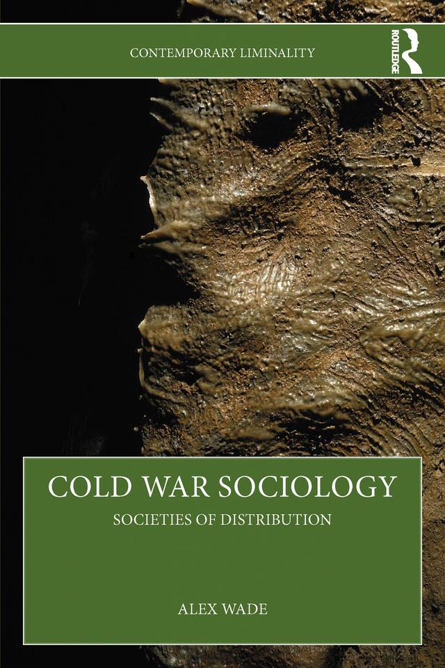 Cold War Sociology by Alex Wade