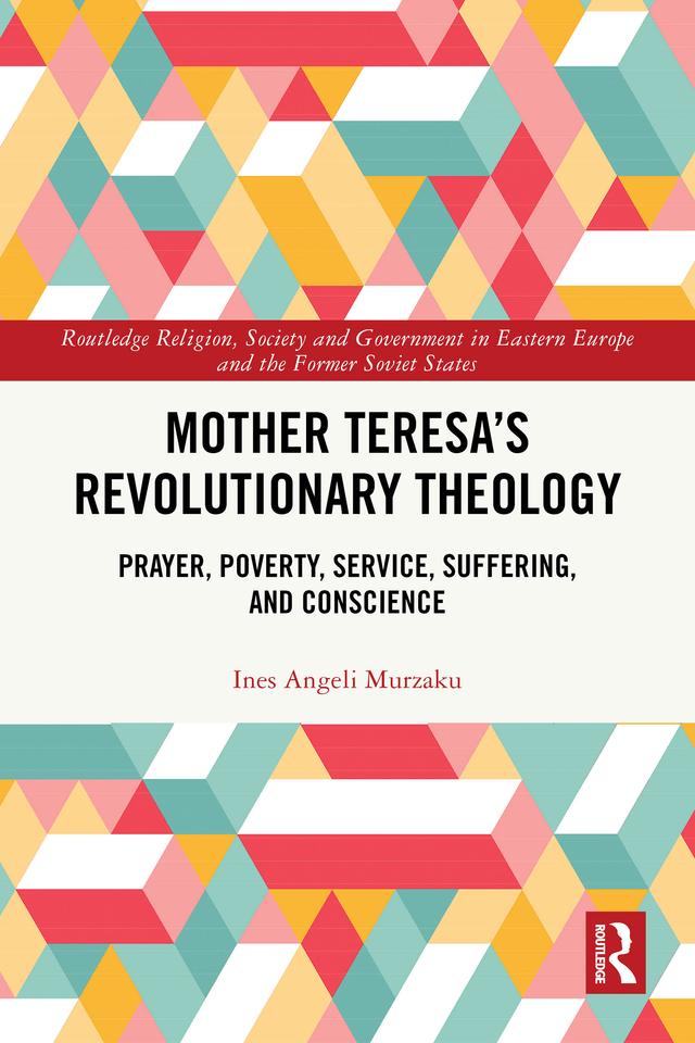 Mother Teresa's Revolutionary Theology by Ines Angeli Murzaku