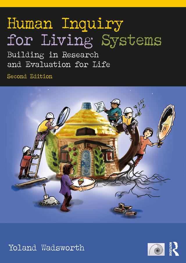Human Inquiry for Living Systems by Yoland Wadsworth