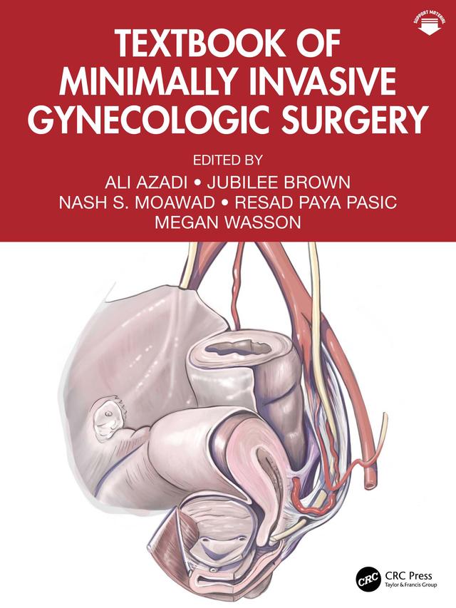Textbook of Minimally Invasive Gynecologic Surgery by Ali Azadi, Jubilee Brown, Megan Wasson, Nash S Moawad, Resad Paya Pasic