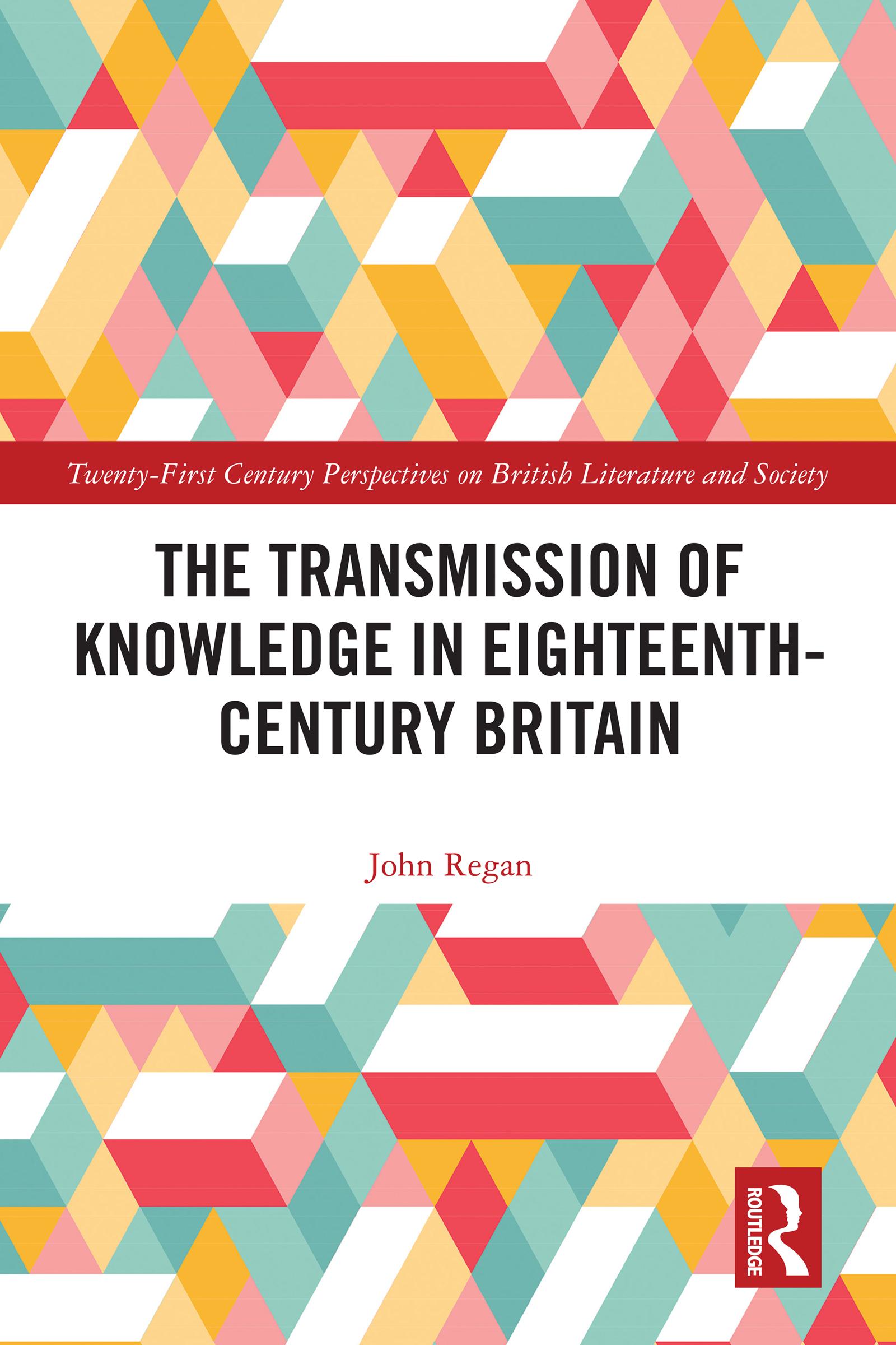 The Transmission of Knowledge in Eighteenth-Century Britain