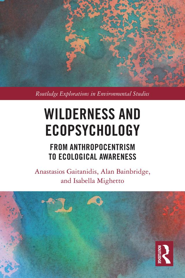 Wilderness and Ecopsychology by Alan Bainbridge, Anastasios Gaitanidis, Isabella Mighetto