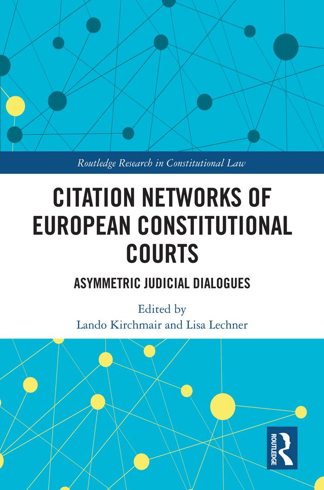 Citation Networks of European Constitutional Courts by Lando Kirchmair, Lisa Lechner