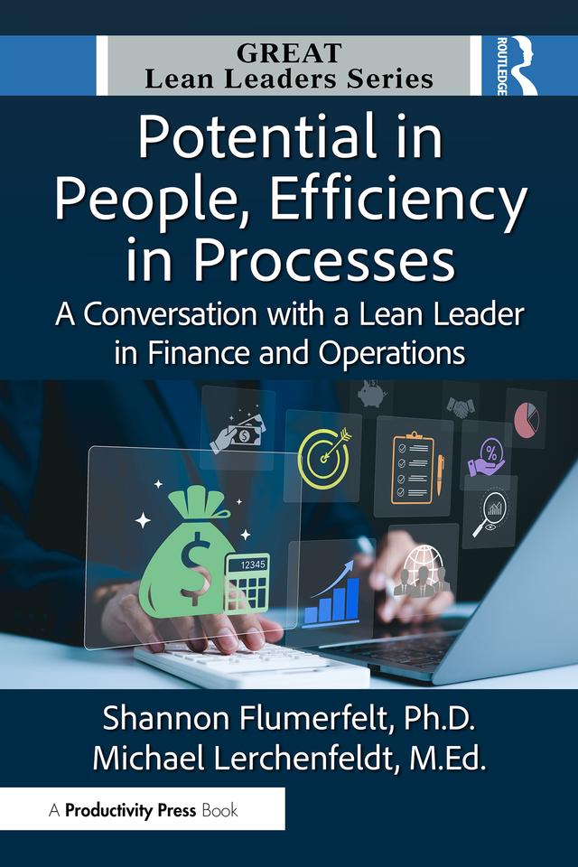 Potential in People, Efficiency in Processes by Michael Lerchenfeldt, M.Ed., Shannon Flumerfelt, PhD