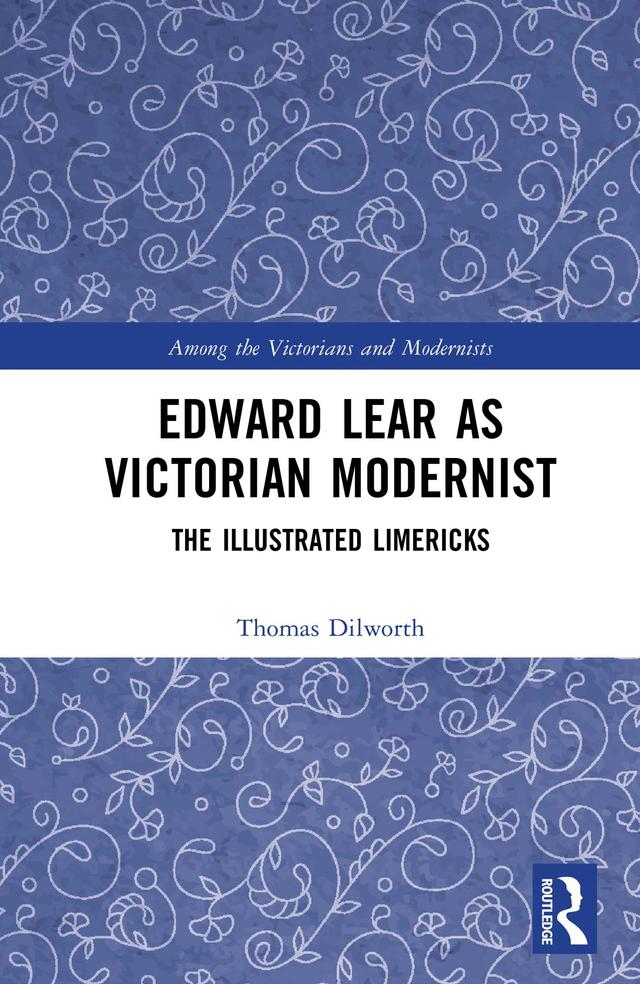 Edward Lear as Victorian Modernist by Thomas Dilworth