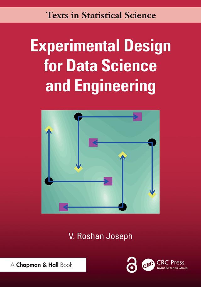 Experimental Design for Data Science and Engineering by V. Roshan Joseph