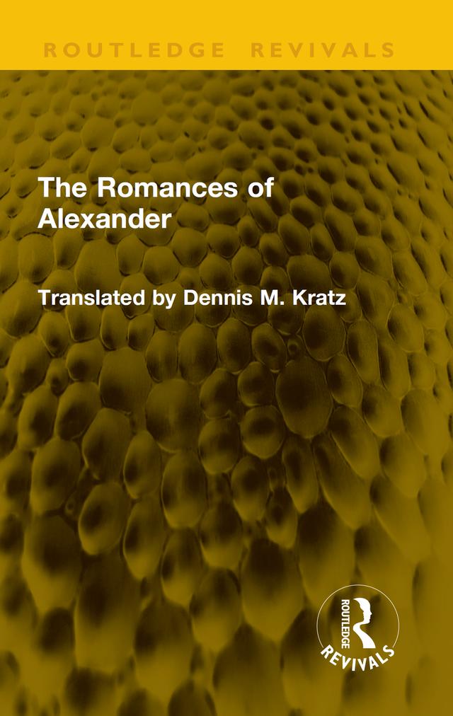 The Romances of Alexander by Dennis M. Kratz