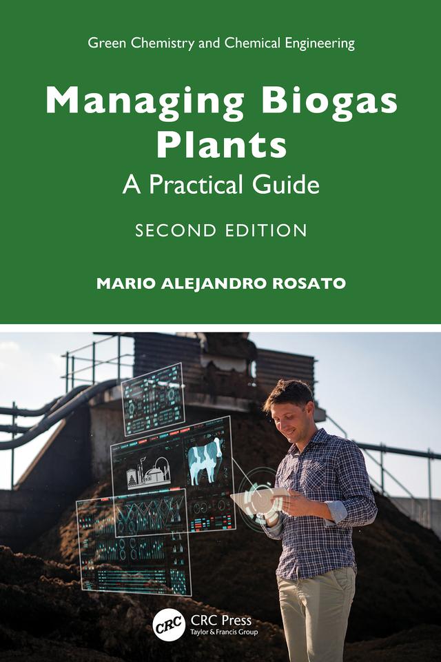 Managing Biogas Plants by Mario Alejandro Rosato