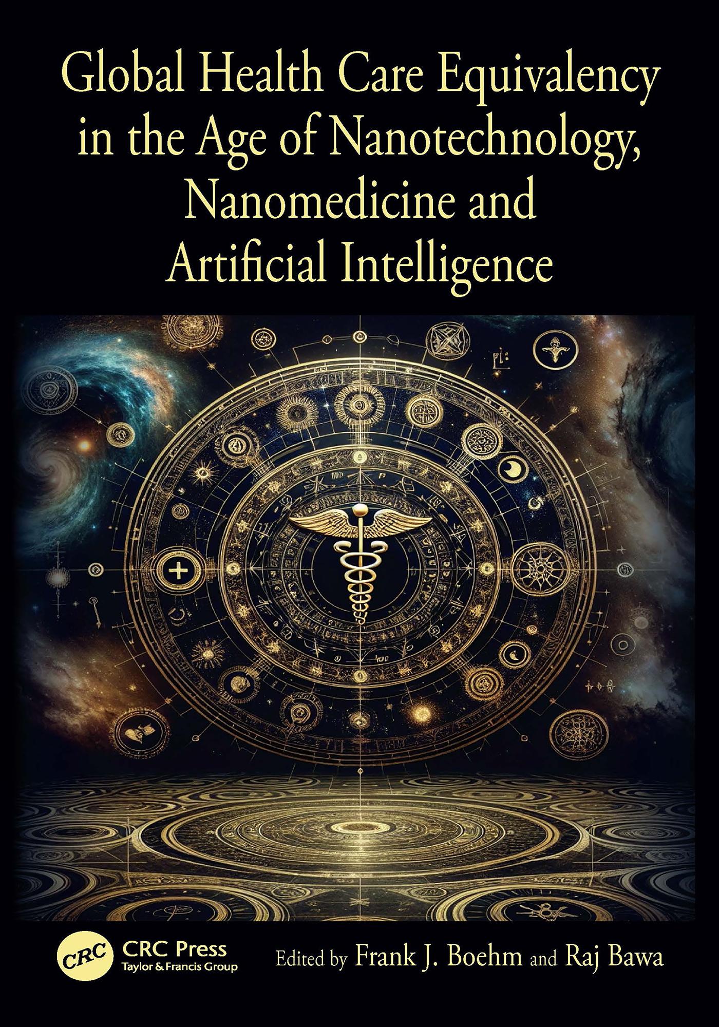 Global Health Care Equivalency in the Age of Nanotechnology, Nanomedicine and Artificial Intelligence