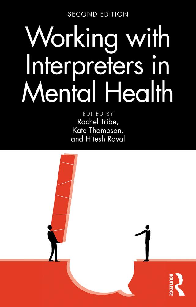 Working with Interpreters in Mental Health by Hitesh Raval, Kate Thompson, Rachel Tribe