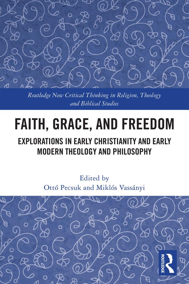 Faith, Grace, and Freedom by Miklós Vassányi, Ottó Pecsuk