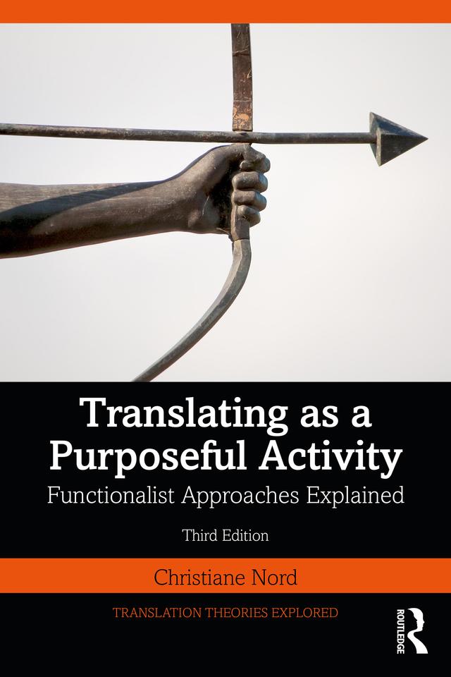 Translating as a Purposeful Activity by Christiane Nord
