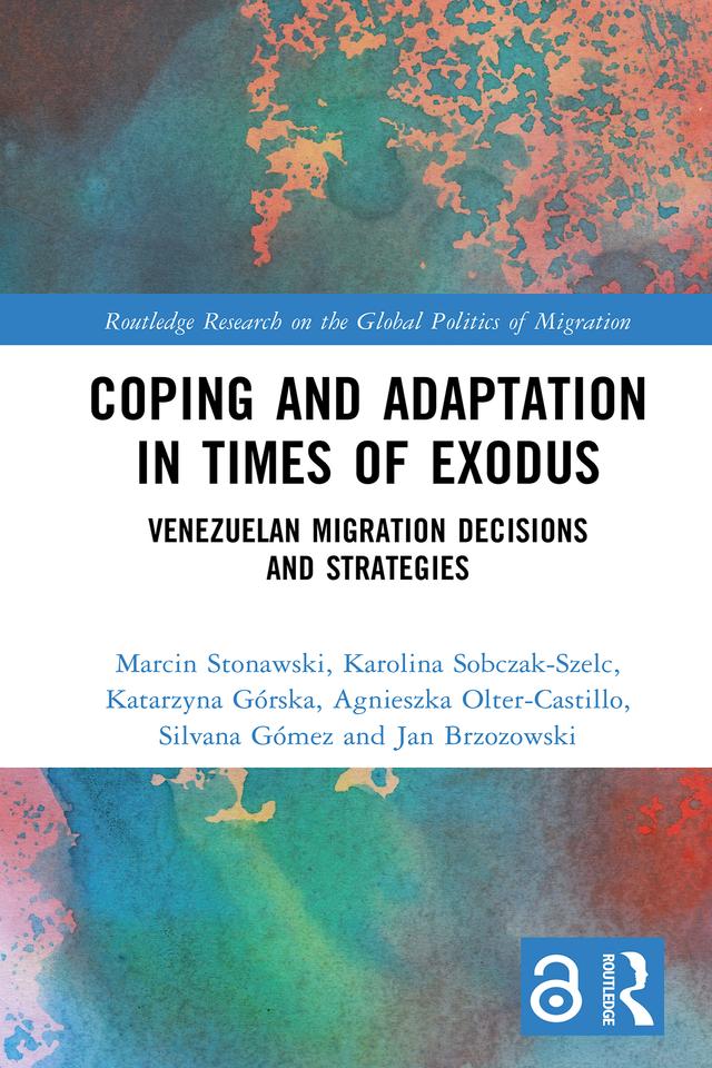 Coping and Adaptation in Times of Exodus by Agnieszka Olter-Castillo, Jan Brzozowski, Karolina Sobczak-Szelc, Katarzyna Górska, Marcin Stonawski, Silvana Gomez