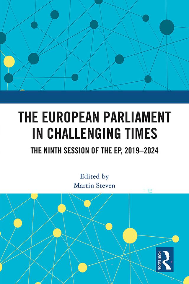 The European Parliament in Challenging Times by Martin Steven