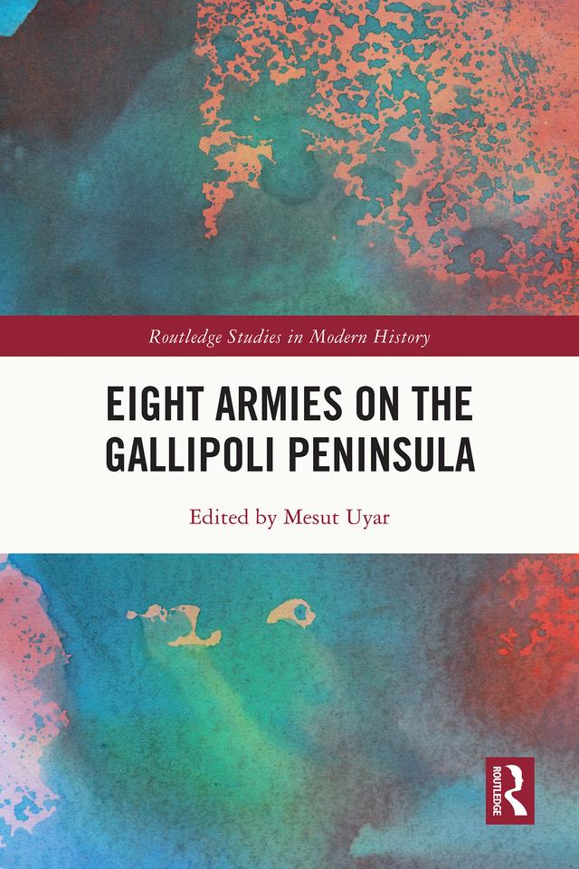 Eight Armies on the Gallipoli Peninsula by Mesut Uyar