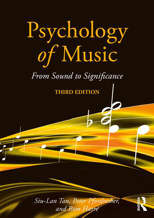 Psychology of Music by Peter Pfordresher, Rom Harré, Siu-Lan Tan