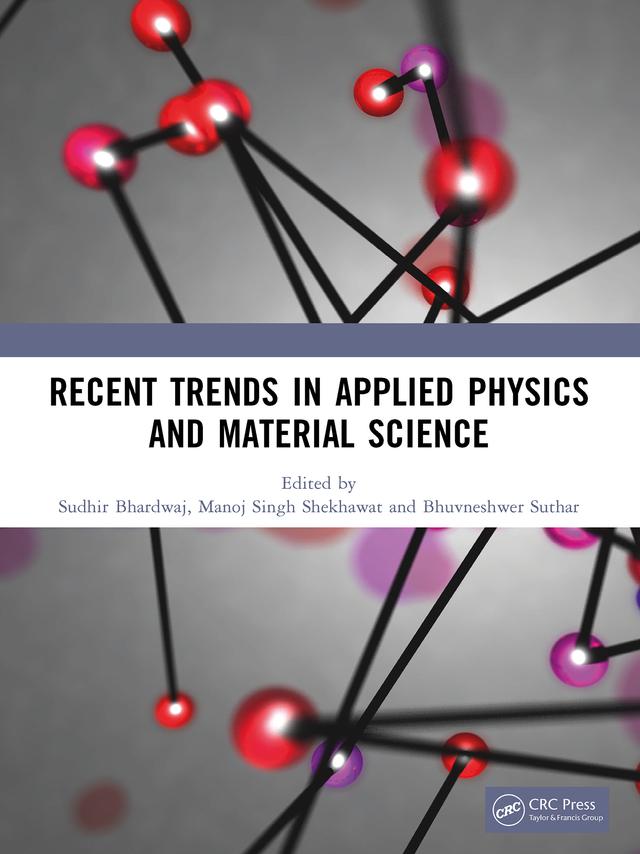 Recent Trends in Applied Physics and Material Science by Bhuvneshwer Suthar, Manoj Singh Shekhawat, Sudhir Bhardwaj