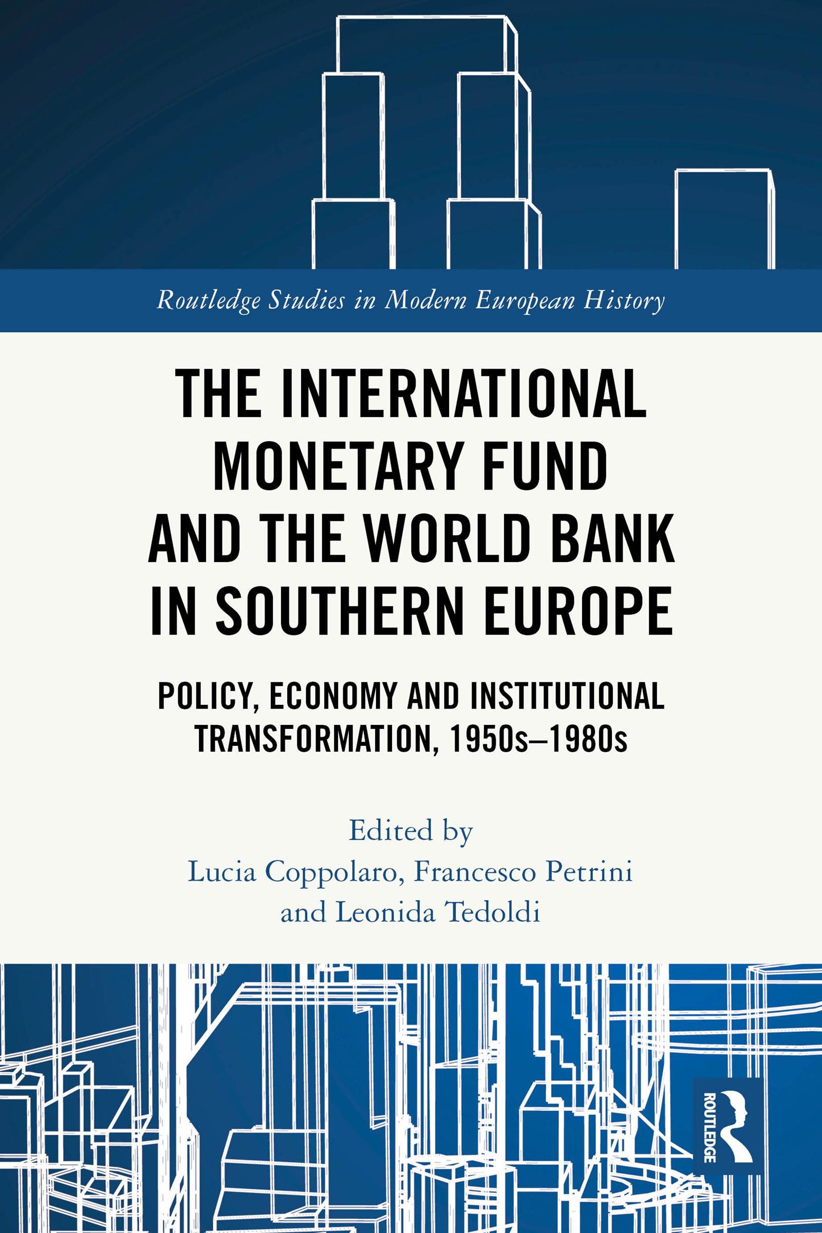 The International Monetary Fund and the World Bank in Southern Europe