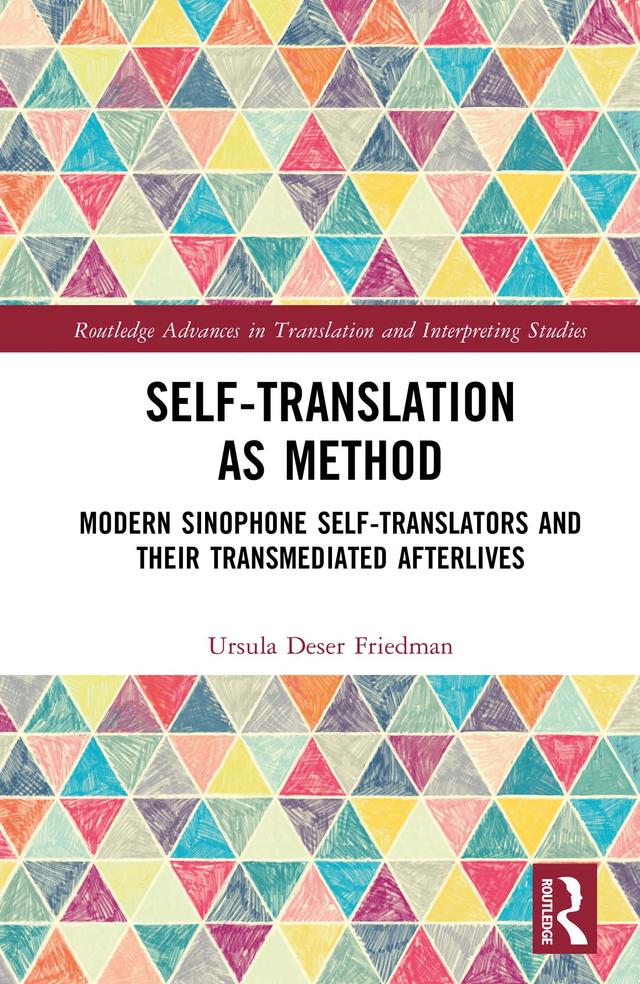Self-Translation as Method by Ursula Deser Friedman