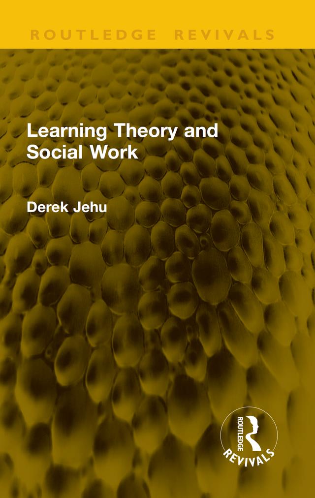 Learning Theory and Social Work by Derek Jehu
