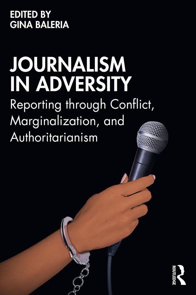 Journalism in Adversity by Gina Baleria